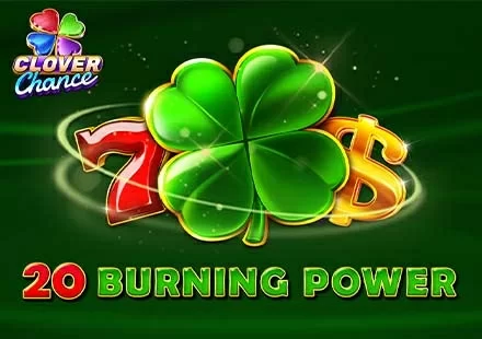 20 Burning Power